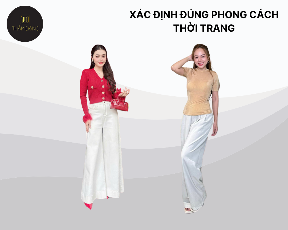 Xác định đúng phong cách thời trang tạo nên sự thời thượng