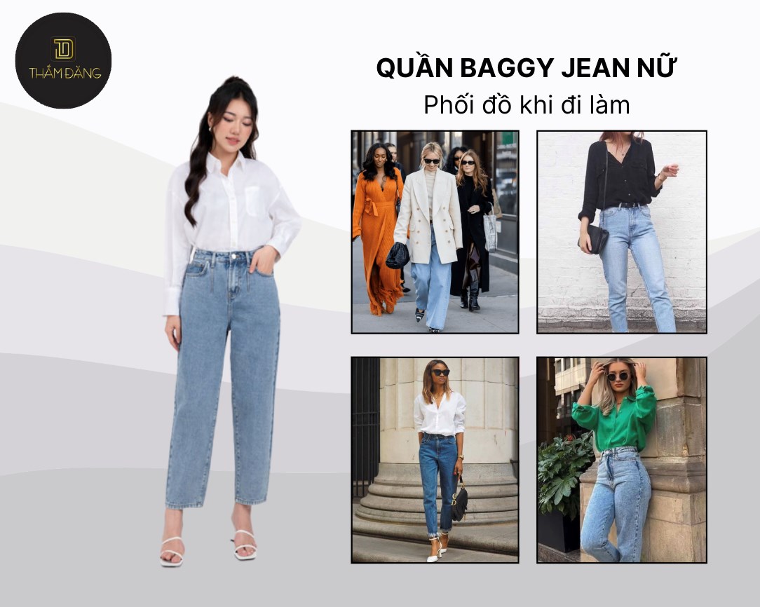 Mặc baggy jean nữ phối áo sao cho thanh lịch, hiện đại mà nhẹ nhàng ở nơi làm việc