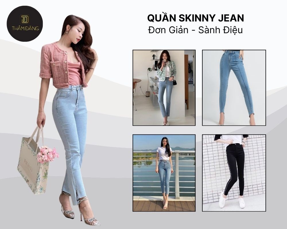 Skinny Jean là một item nên có trong tủ đồ mọi chị em phụ nữ