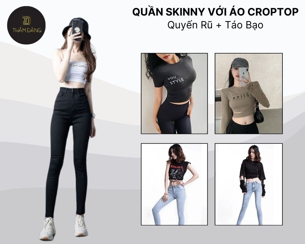 Quần ôm skinny và áo croptop là công thức tạo nên tổng thể quyến rũ